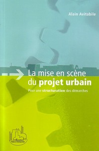 La mise en scène du projet urbain