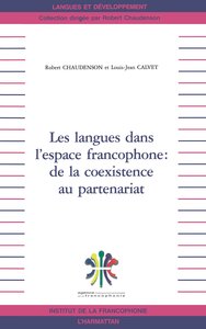 LES LANGUES DANS L'ESPACE FRANCOPHONE : DE LA COEXISTENCE AU PARTENARIAT