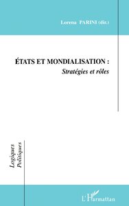 ÉTATS ET MONDIALISATIONS : Stratégies et rôles