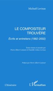Le compositeur trouvère