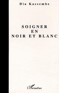 SOIGNER EN NOIR ET BLANC