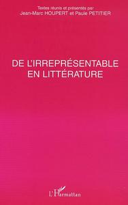 DE L'IRREPRÉSENTABLE EN LITTÉRATURE
