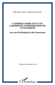 L'AFRIQUE NOIRE FACE À SA LABORIEUSE APPROPRIATION DE L'UNIVERSITÉ