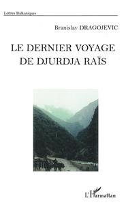 Le dernier voyage de Djurdja Raïs
