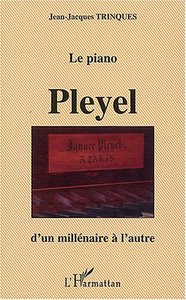 Le piano Pleyel d'un millénaire à l'autre