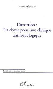 L'INSERTION PLAIDOYER POUR UNE CLINIQUE ANTHROPOLOGIQUE