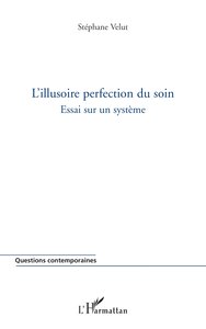 L'illusoire perfection du soin