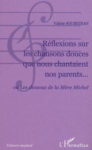 Réflexions sur les chansons douces que nous chantaient nos parents...