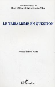 Le tribalisme en question