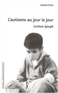 L'AUTISME AU JOUR LE JOUR