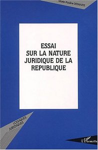 ESSAI SUR LA NATURE JURIDIQUE DE LA REPUBLIQUE