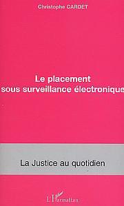 Le placement sous surveillance électronique