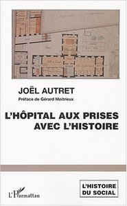 L'hôpital aux prises avec l'histoire