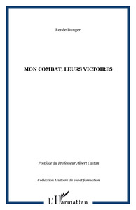 Mon combat, leurs victoires