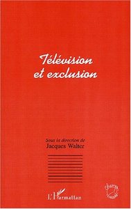 TELEVISION ET EXCLUSION