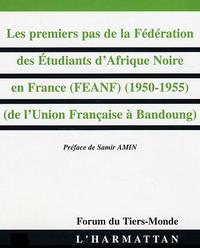 LES Premiers pas de la Fédération des Etudiants d'Afrique Noire en France (FEANF) (1950-1955)