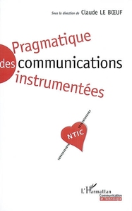 PRAGMATIQUE DES COMMUNICATIONS INSTRUMENTÉES - NTIC