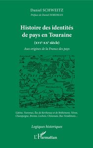 HISTOIRE DES IDENTITÉS DE PAYS EN TOURAINE (XVIe-XXe siècle)