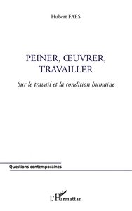 PEINER, ŒUVRER, TRAVAILLER