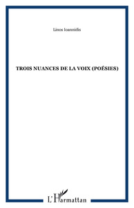 Trois Nuances de la Voix (Poésies)