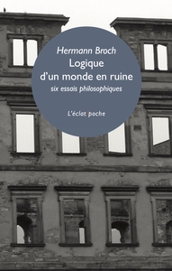 LOGIQUE D'UN MONDE EN RUINE - SIX ESSAIS PHILOSOPHIQUES