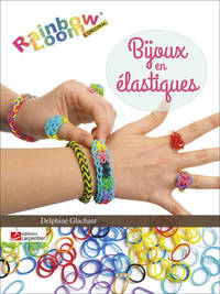 BIJOUX EN ELASTIQUES - RAINBOW LOOM