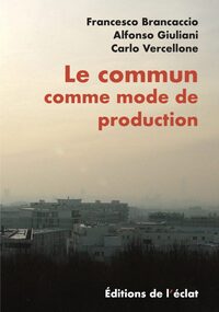 LE COMMUN COMME MODE DE PRODUCTION