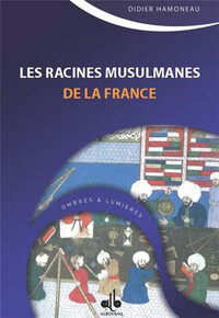 RACINES MUSULMANES DE LA FRANC
