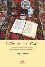 OPIUM ET LE CAFé L’