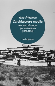 L'ARCHITECTURE MOBILE (1958-2020) - VERS UNE CITE CONCUE PAR