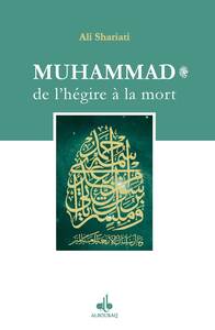 MUHAMMAD DE L'HéGIRE à LA MORT