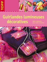 GUIRLANDES LUMINEUSES DECORATIVES