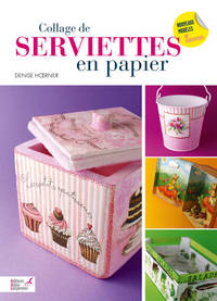 COLLAGE DE SERVIETTES EN PAPIER - DECO ET OBJETS