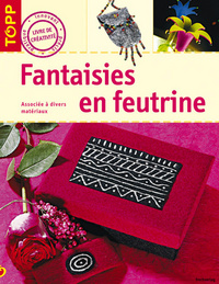 FANTAISIES EN FEUTRINE