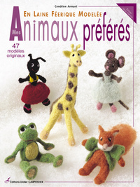 MES ANIMAUX PREFERES EN LAINE FEERIQUE MODELEE - 50 MODELES