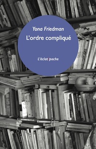 L'ORDRE COMPLIQUE ET AUTRES FRAGMENTS