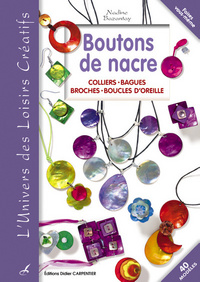 BOUTONS DE NACRE -COLLIERS BAGUES BROCHES BOUCLES D'OREILLES