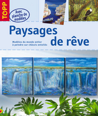 PAYSAGES DE REVE