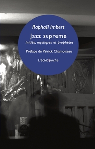 JAZZ SUPREME - INITIES, MYSTIQUES ET PROPHETES