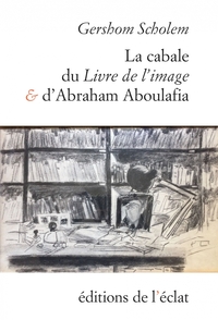 La cabale du livre de l'Image et d'Abraham Aboulafia