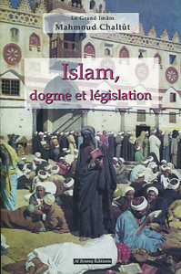 ISLAM, DOGME ET LéGISLATION