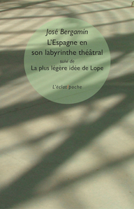 L'ESPAGNE EN SON LABYRINTHE THEATRAL - SUIVI DE  LA PLUS LEG