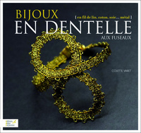 BIJOUX EN DENTELLE AUX FUSEAUX, EN FIL DE LIN, DE COTON, ...