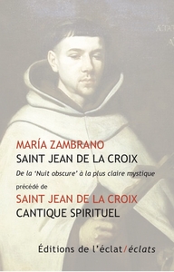 SAINT JEAN DE LA CROIX. DE LA NUIT OBSCURE' A LA PLUS CLAIR