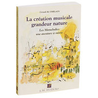 LA CREATION MUSICALE  GRANDEUR NATURE