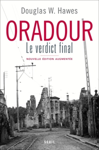 ORADOUR - LE VERDICT FINAL