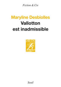 Vallotton est inadmissible