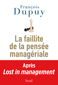 La Faillite de la pensée managériale