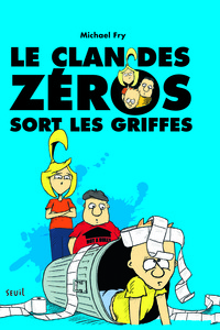 Le Clan des zéros - Tome 2 - Le Clan des zéros sort les griffes