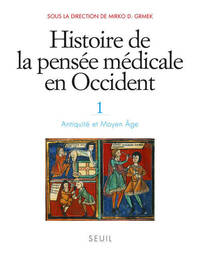 Histoire de la pensée médicale en Occident, t.1